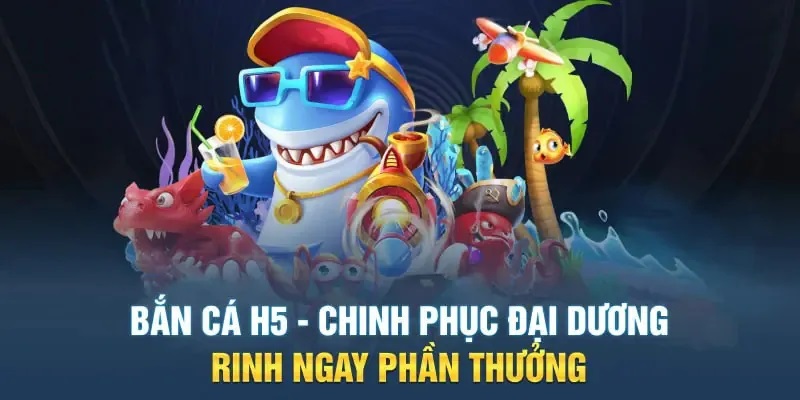 +2 phòng game của săn cá H5