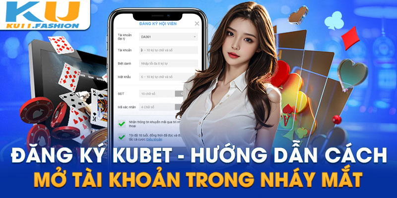 Cách mở tài khoản tham gia ku11